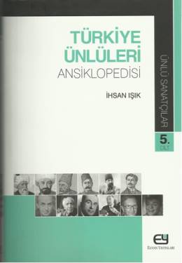 Türkiye Ünlüleri Ansiklopedisi - Ünlü Sanatçılar 5.Cilt İhsan Işık