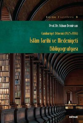 İslam Tarihi ve Medeniyeti Bibliyografyası Adnan Demircan