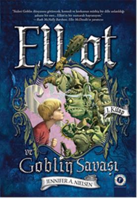 Elliot ve Goblin Savaşı 1. Kitap Jennifer Nielsen
