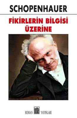 Fikirlerin Bilgisi Üzerine Arthur Schopenhauer