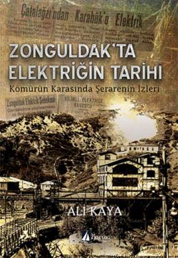 Zonguldak'ta Elektriğin Tarihi Ali Kaya