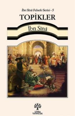 Topikler - İbn Sînâ Felsefe Serisi 5 İbn-i Sina (Avicenna)