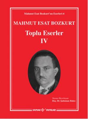 Mahmut Esat Bozkurt Toplu Eserler - 4