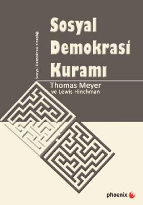 Sosyal Demokrasi Kuramı Thomas Meyer - Lew Hinchman