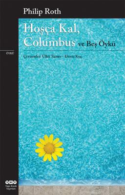 Hoşça Kal, Columbus ve Beş Öykü Philip Roth