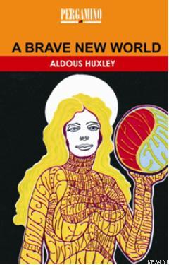 A Brave New World Aldous Huxley