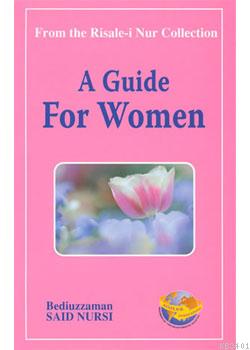 A Guide For Women Bediüzzaman Said Nursi