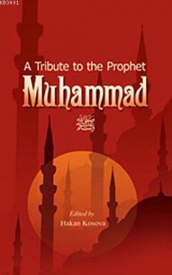 A Tribute to the Prophet Muhammad (s.a.v) (Peygamber Efendimize Saygı)