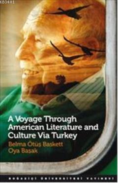 A Voyage Through American Literature and Culture Via Turkey Belma Ötüş
