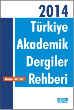 Türkiye Akademik Dergiler Rehberi - 2014 Nazmi Kozak