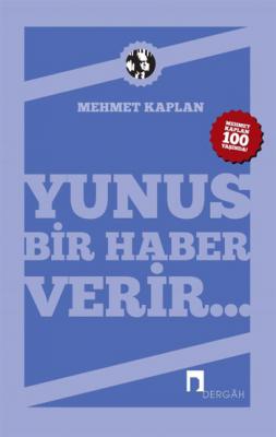 Yunus Bir Haber Verir... Mehmet Kaplan