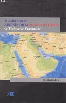 ABD'nin Ortadoğu Politikası ve Türkiye'ye Yansımaları Abdullah Ural