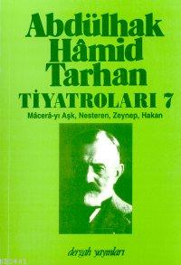 Abdülhak Hâmid Tarhan'ın Tiyatroları 7 Abdulhak Hamid Tarhan