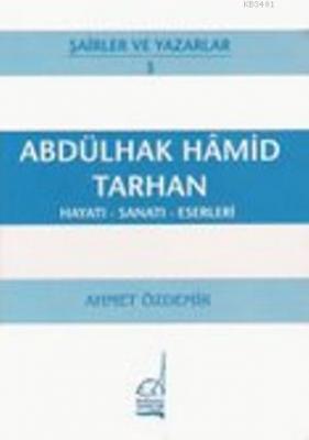 Abdülhak Hamid Tarhan Ahmet Özdemir