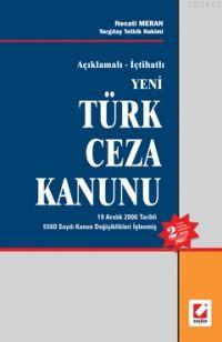 Açıklamalı - İçtihatlı 5237 Sayılı Yeni Türk Ceza Kanunu Necati Meran