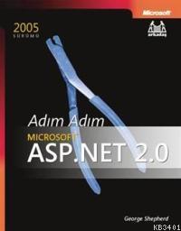 Adım Adım Microsoft Asp .Net 2.0 (Cd'li) George Shepherd