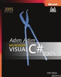 Adım Adım Microsoft Visual C# 2005 John R. Sharp
