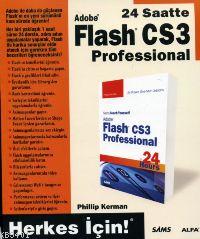 24 Saatte Adobe Flash Cs3 Professional Phillip Kerman