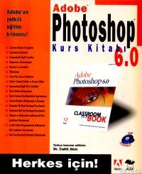 Adobe Photoshop 6.0 Kurs Kitabı Cahit Akın