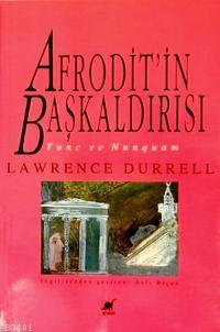 Afroditin Başkaldırısı Lawrence Durrell