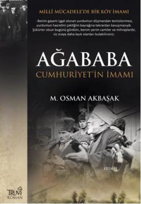 Ağababa Cumhuriyetin İmamı M. Osman Akbaşak