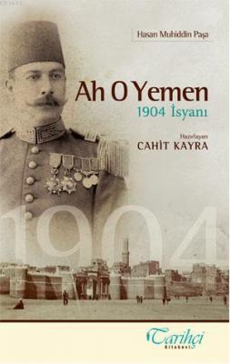 Ah O Yemen 1904 İsyanı Cahit Kayra