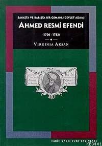 Ahmed Resmi Efendi (1700-1783) Virginia H. Aksan