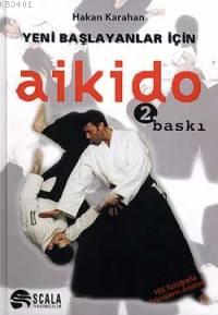 Aikido - Yeni Baslayanlar İçin Hakan Karahan