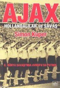 Ajax Hollandalılar ve Savaş Simon Kuper