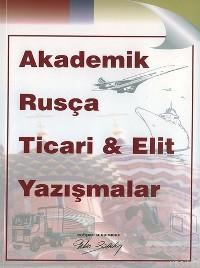 Akademik Rusça Ticari & Elit Yazışmalar