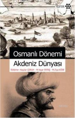Osmanlı Dönemi Akdeniz Dünyası Kolektif