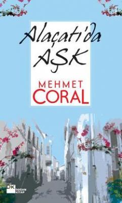 Alaçatı'da Aşk Mehmet Coral