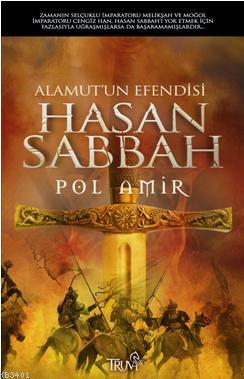 Alamutun Efendisi Hasan Sabbah Pol Amir