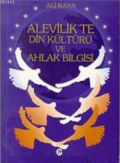 Alevilik'te Din Kültürü ve Ahlak Bilgisi Ali Kaya