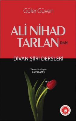 Ali Nihad Tarlan'dan Divan Şiiri Dersleri Güler Güven