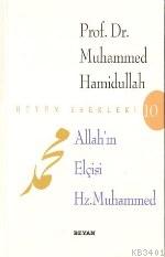 Allah'ın Elçisi Hz. Muhammed Muhammed Hamidullah