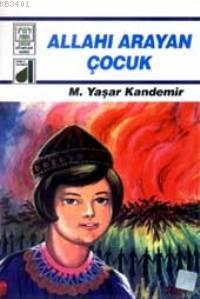 Allah'ı Arayan Çocuk Mehmet Yaşar Kandemir