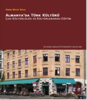 Almanyada Türk Kültürü Onur Bilge Kula
