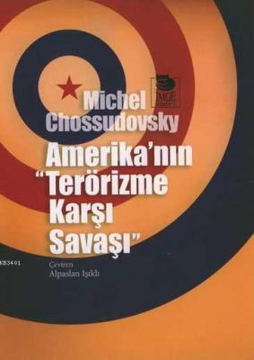 Amerika'nın "Terörizme Karşı Savaşı" Michael Chossudovsky