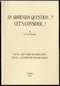 An Armenian Question, Let's Consider! Hasan Basri Danışman
