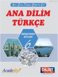Ana Dilim Türkçe Öğretmen Kitabı 6