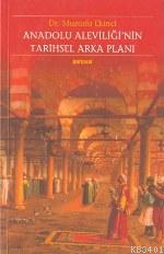 Anadolu Aleviliği'nin Tarihsel Arka Planı Mustafa Ekinci