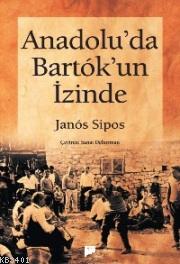 Anadolu'da Bartok'un İzinde Janos Sıpos