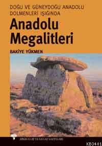 Anadolu Megalitleri Bakiye Yükmen