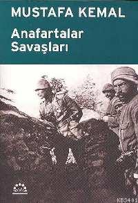 Anafartalar Savaşları Mustafa Kemal Atatürk