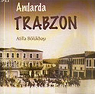 Anılarda Trabzon (2 Cilt) Atilla Bölükbaşı