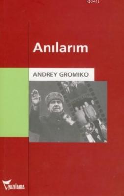 Anılarım Andrey Gromiko