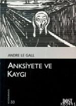 Anksiyete ve Kaygı Andre Le Gall