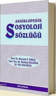 Ansiklopedik Sosyoloji Sözlüğü Mustafa E. Erkal