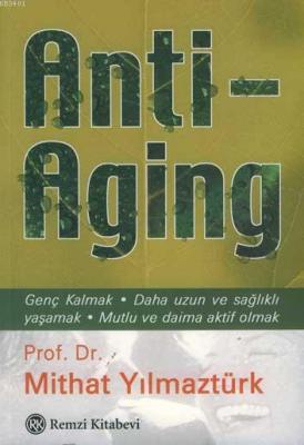 Anti-Aging Mithat Yılmaztürk